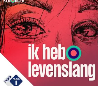 Podcast ik heb levenslang